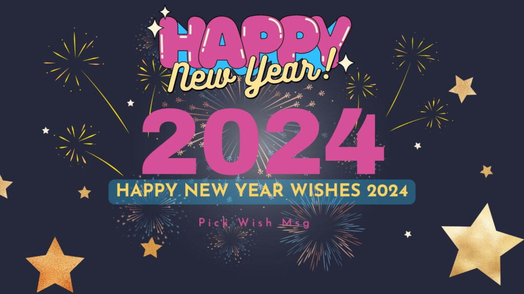 Happy new year 2024 wishes images Pick Wish Msg